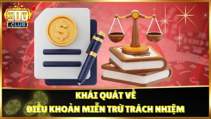 Khái quát nội dung về điều khoản miễn trừ trách nhiệm