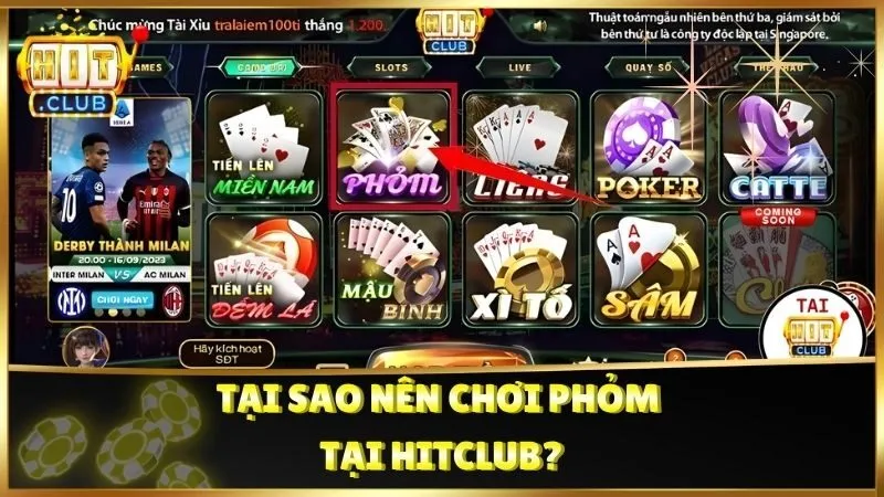Tại sao nên chơi Phỏm tại Hitclub
